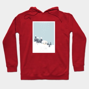 Let it snow Hoodie